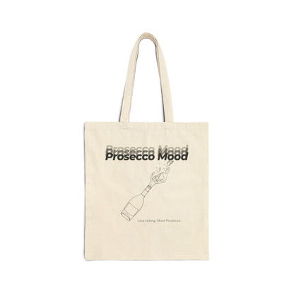 Prosecco Mood Tote Bag – Less Talking. More Prosecco.