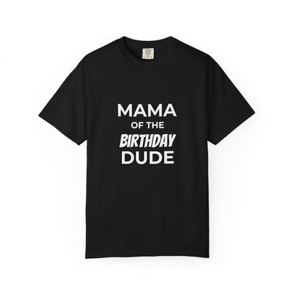 Mama of the Birthday Dude T-Shirt – Personalized Birthday Mom Shirt
