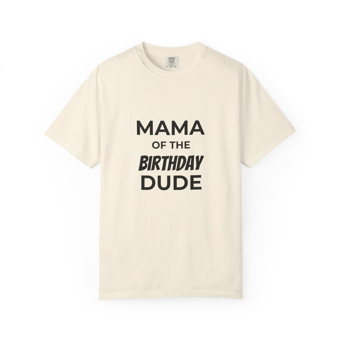 Mama of the Birthday Dude T-Shirt – Personalized Birthday Mom Shirt