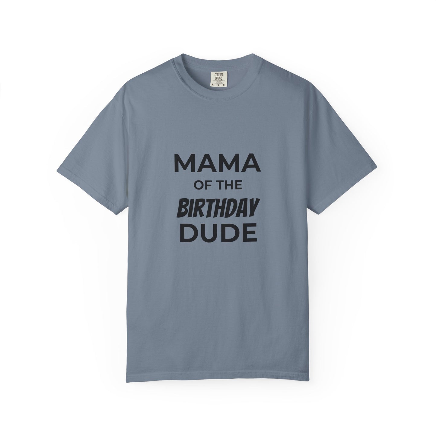 Mama of the Birthday Dude T-Shirt – Personalized Birthday Mom Shirt