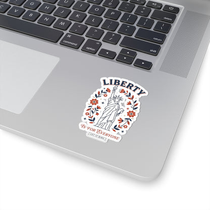 Liberty Is For Everyone Kiss-Cut Sticker | Retro Americana, Patriotic Equality