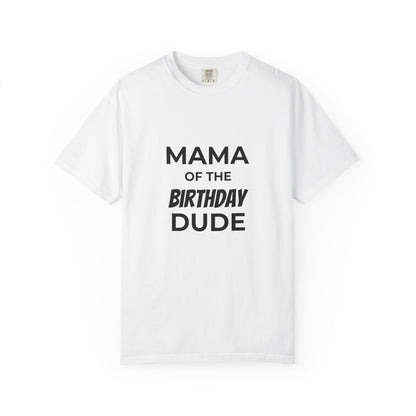 Mama of the Birthday Dude T-Shirt – Personalized Birthday Mom Shirt
