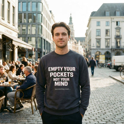 Empty Your Pockets Not Your Mind Unisex Crewneck – Motivational Minimalist Sweatshirt
