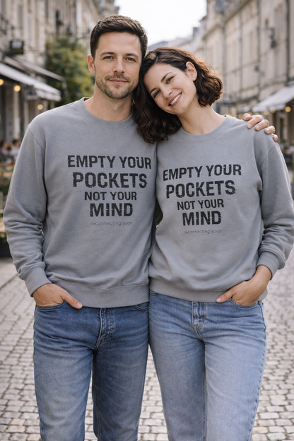 Empty Your Pockets Not Your Mind Unisex Crewneck – Motivational Minimalist Sweatshirt