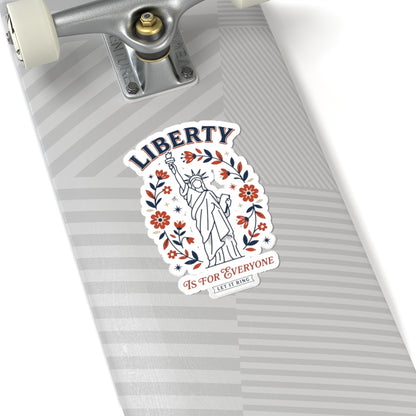 Liberty Is For Everyone Kiss-Cut Sticker | Retro Americana, Patriotic Equality