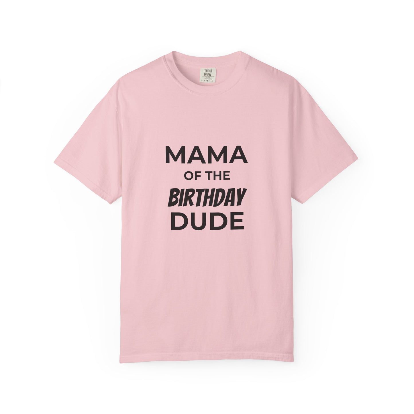 Mama of the Birthday Dude T-Shirt – Personalized Birthday Mom Shirt