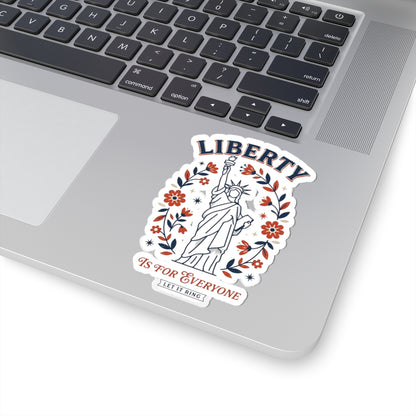 Liberty Is For Everyone Kiss-Cut Sticker | Retro Americana, Patriotic Equality