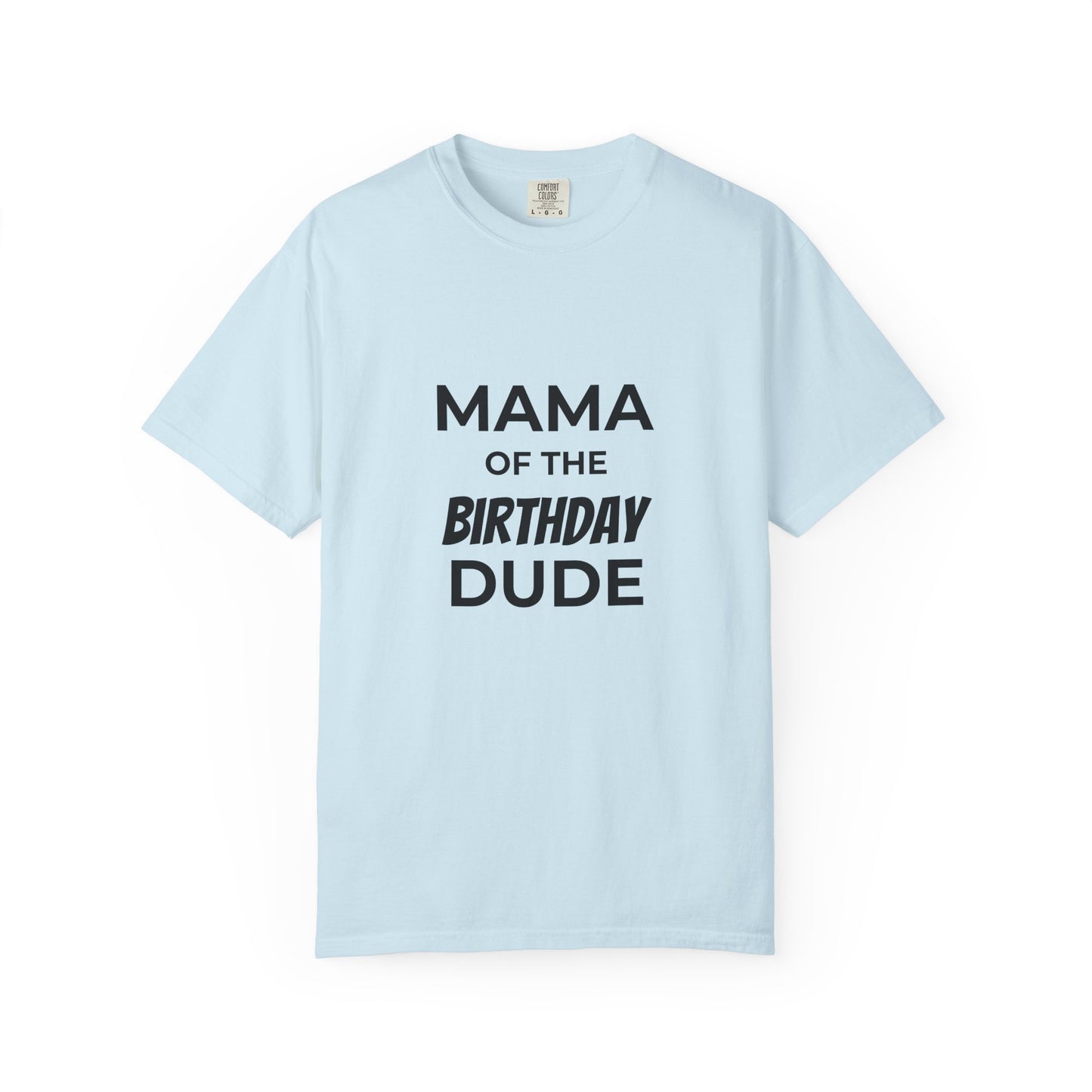 Mama of the Birthday Dude T-Shirt – Personalized Birthday Mom Shirt